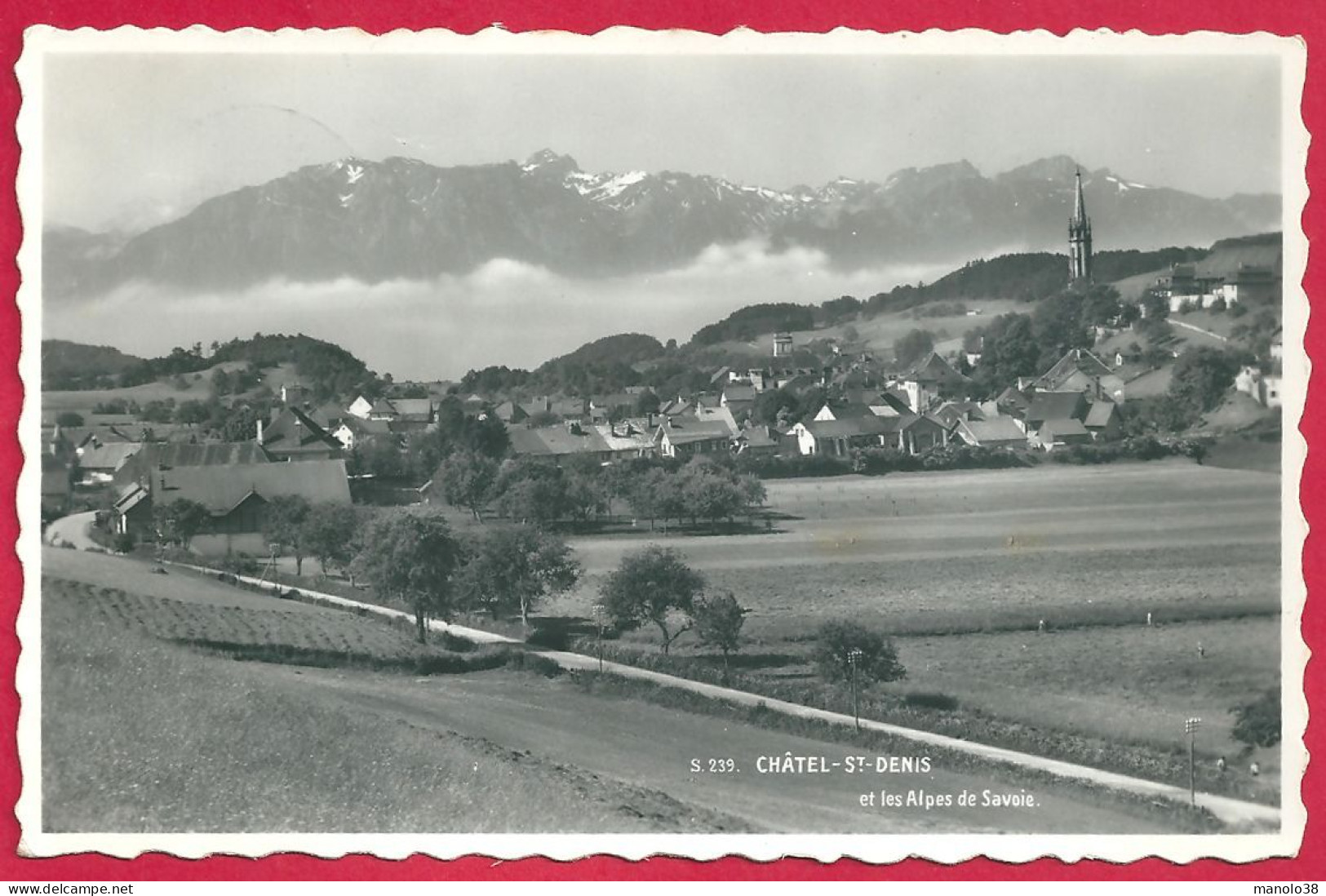 Châtel Saint Denis Et Les Alpes De Savoie. Suisse. 1954. - Châtel-Saint-Denis