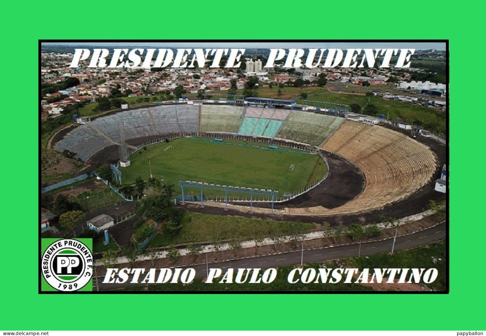 C.P.  STADE . PRESIDENTE PRUDENTE  BRESIL  ESTADIO PAULO CONTANTINO    # CS.1953 - Football