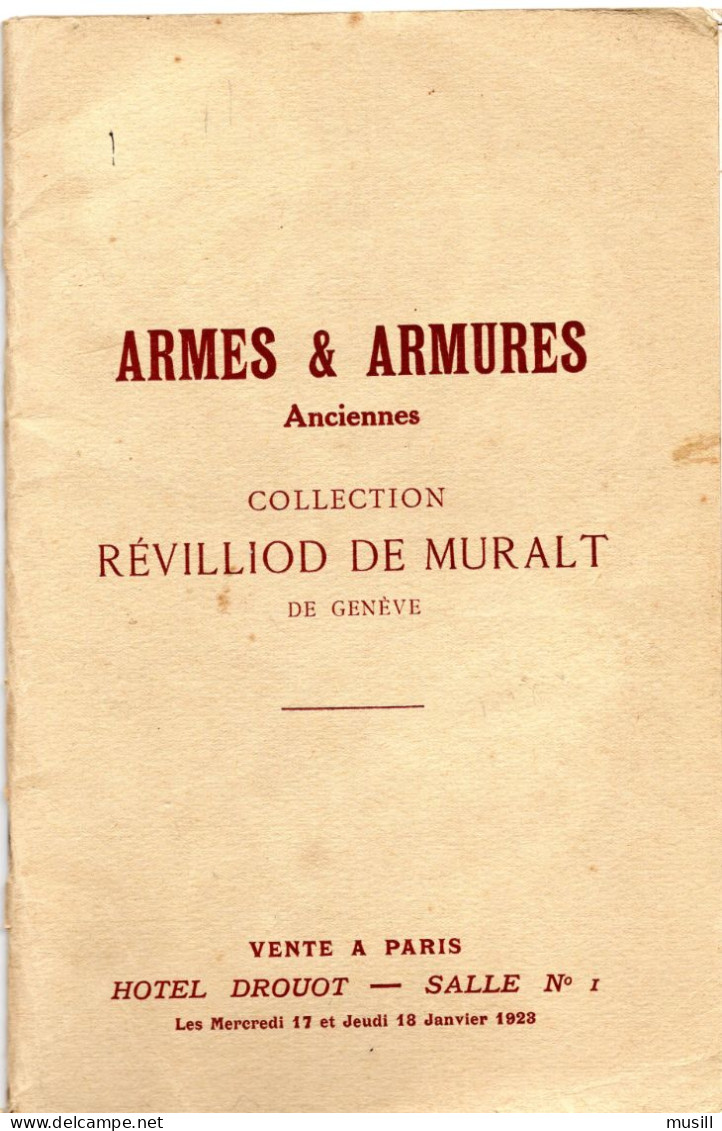 Armes Et Armures Anciennes. Collection Révilliod De Muralt. Drouot, 17 & 18 Janvier 1923. Notices De Charles Buttin - Frankrijk