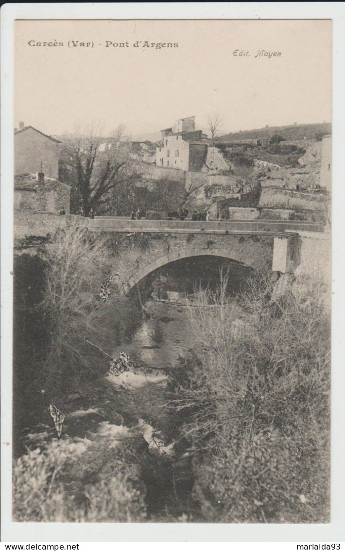 CARCES - VAR - PONT D'ARGENS - Carces