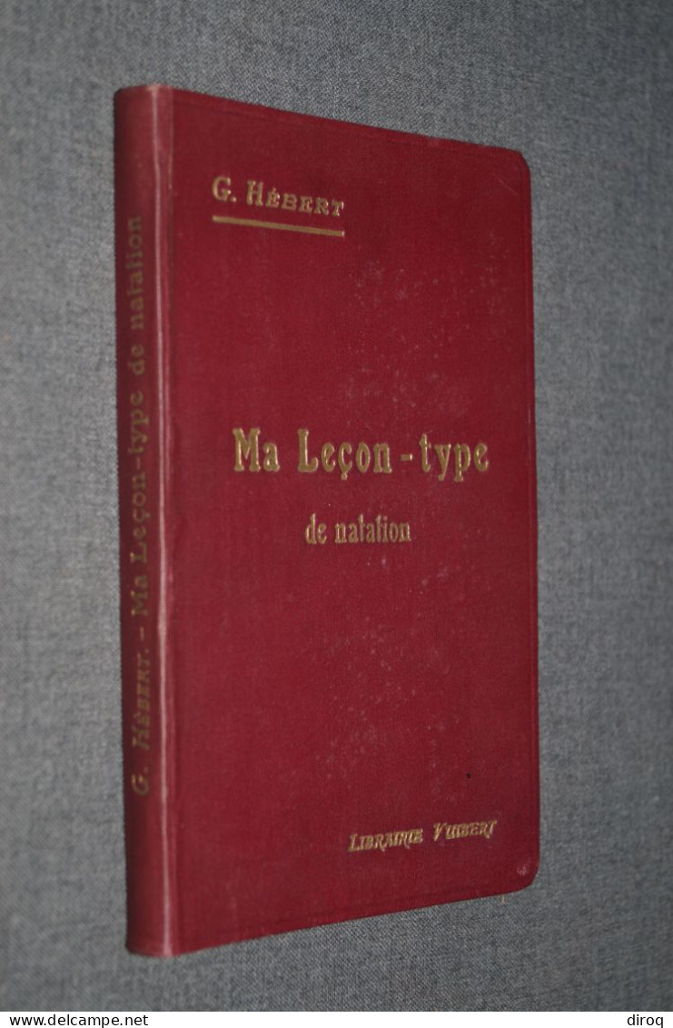 Natation,1914,ma Leçon Type,G.Hébert,154 Pages,ancien,complet,18 Cm. Sur 11,5 Cm. - Schwimmen