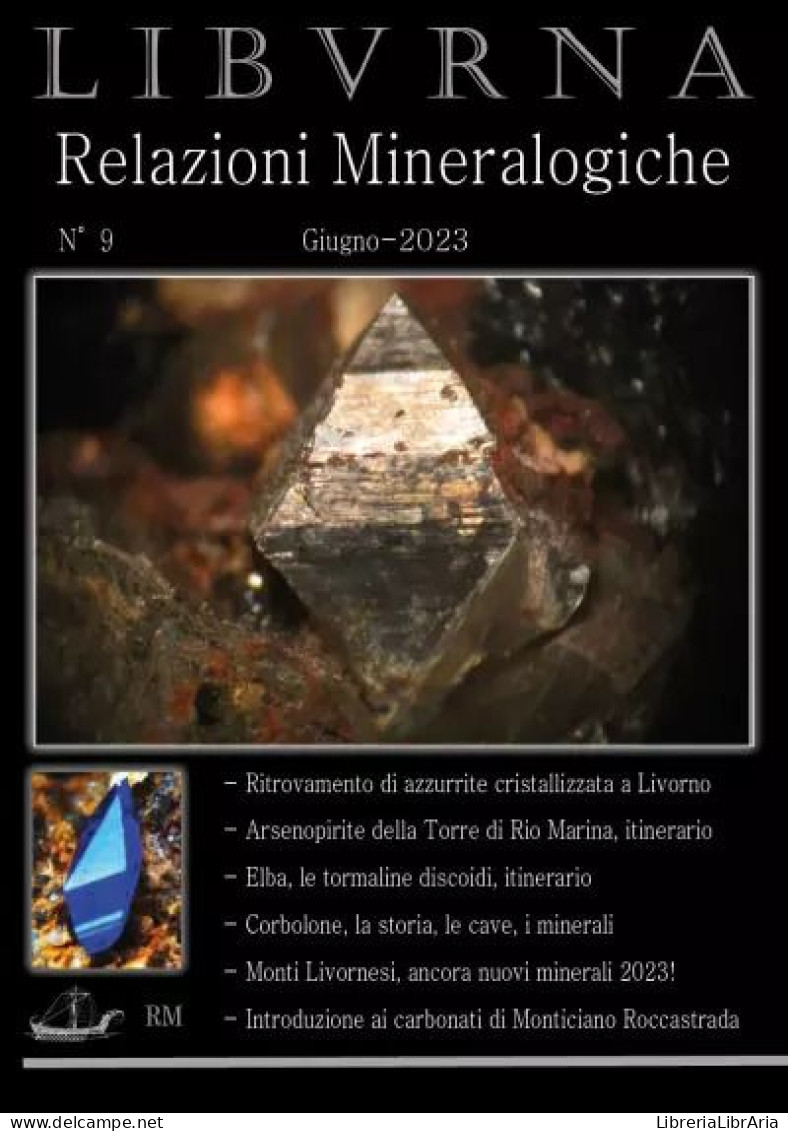 LIBVRNA N°9 Relazioni Mineralogiche Di Marco Bonifazi,  2023,  Youcanprint - Geneeskunde, Biologie, Chemie