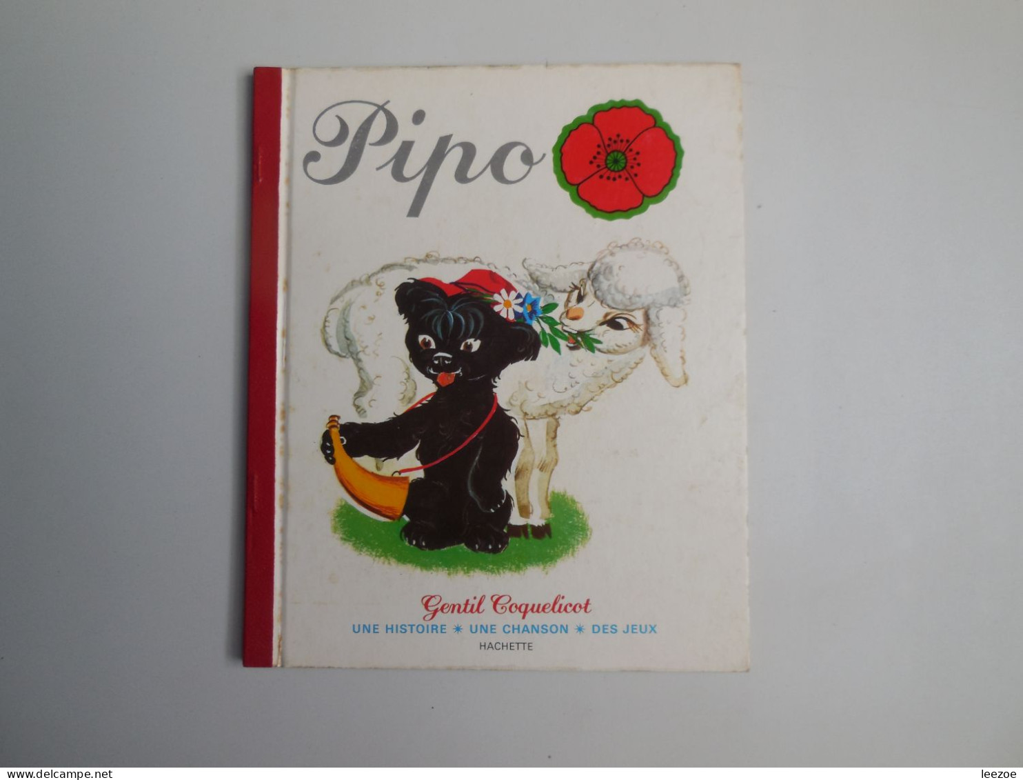 LIVRE PIPO IMAGES PIERRE PROBST, Collection Gentil Coquelicot, 1 Histoire*1 Chanson * Des Jeux 1979.......(ref 01.23N5/) - Hachette