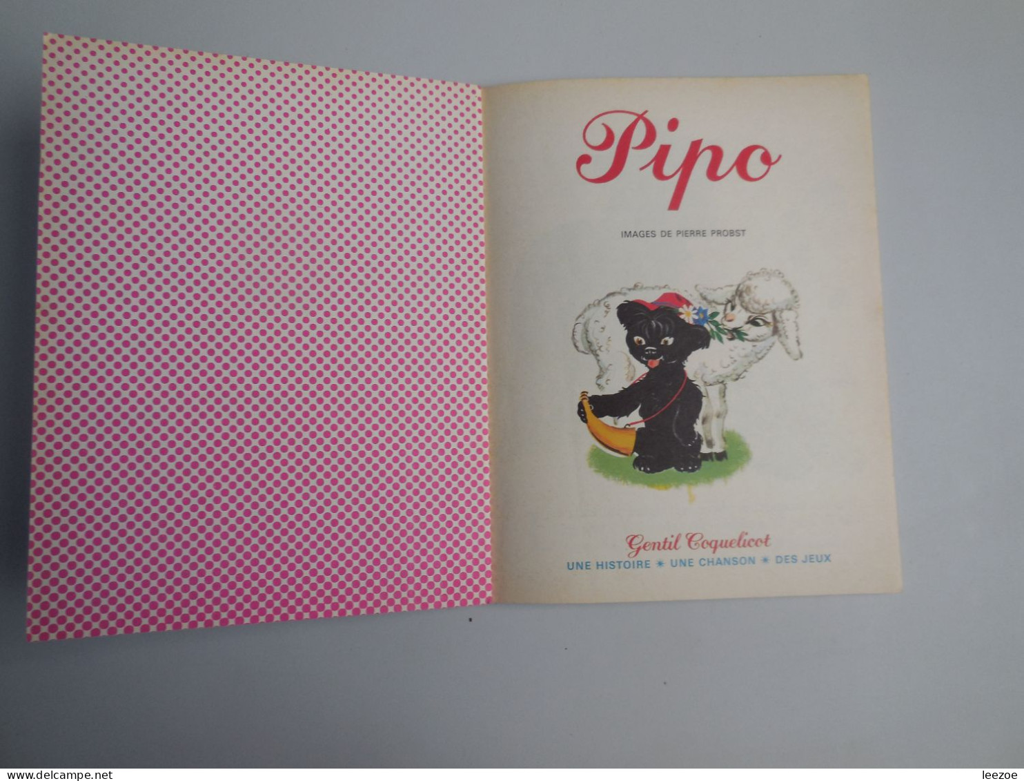 LIVRE PIPO IMAGES PIERRE PROBST, Collection Gentil Coquelicot, 1 Histoire*1 Chanson * Des Jeux 1979.......(ref 01.23N5/) - Hachette