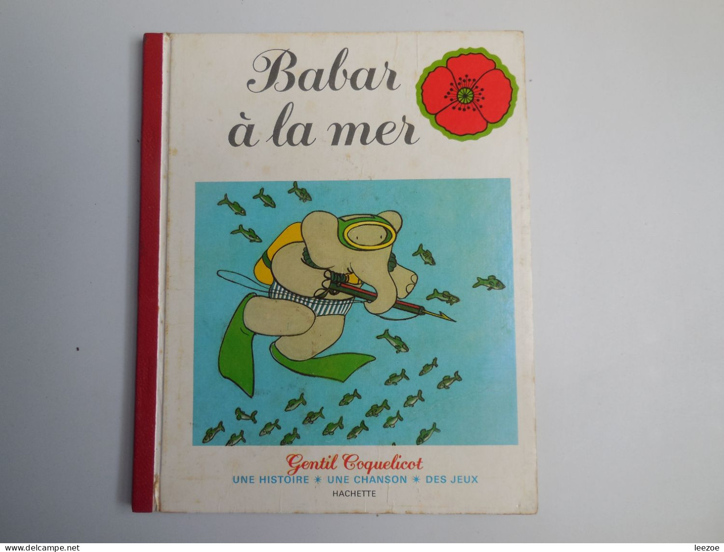 LIVRE BABAR A LA MER, Collection Gentil Coquelicot, 1 Histoire*1 Chanson * Des Jeux 1978...(ref 01.23N5/) - Hachette