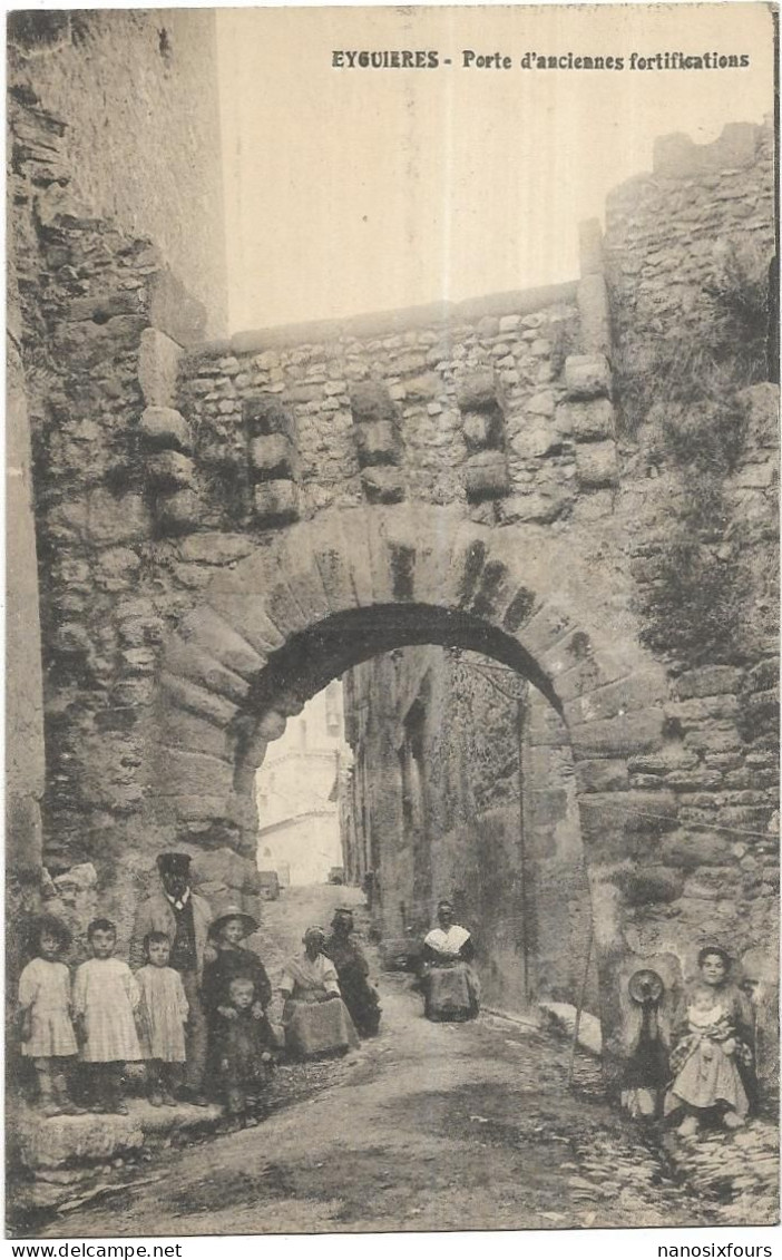 D 13. EYGUIERES. PORTE D ANCIENNES FORTIFICATIONS - Eyguieres