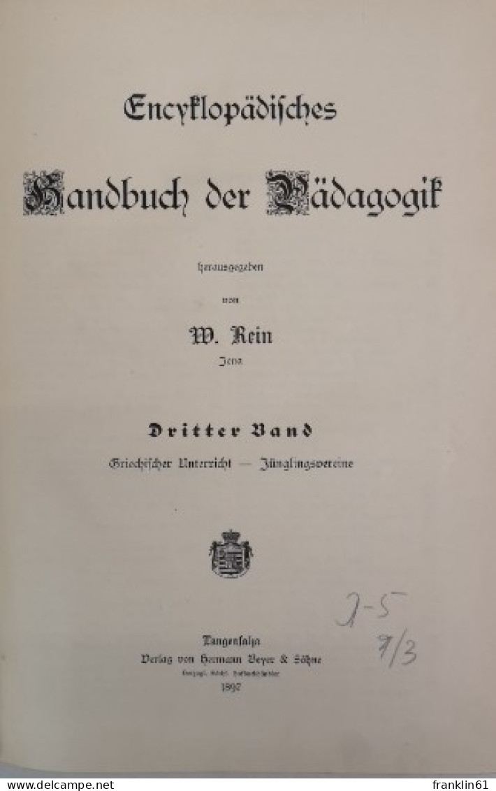 Enzyklopädisches Handbuch der Pädagogik. Bände: I.; II. und II.Band.