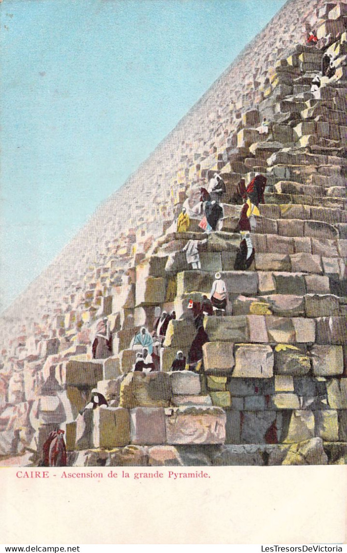 EGYPTE - CAIRO - Ascension De La Grande Pyramide - Carte Postale Ancienne - Le Caire