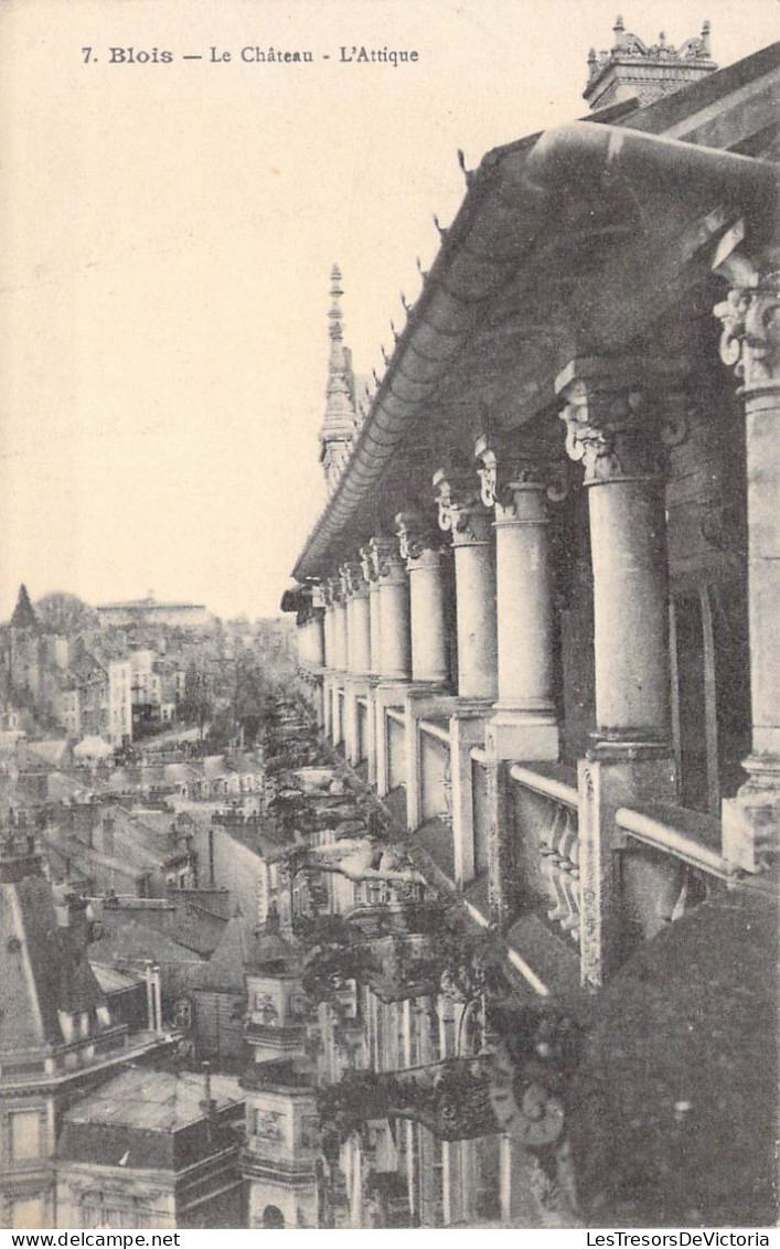 FRANCE - 41 - BLOIS - Le Château - L'Attique - Carte Postale Ancienne - Blois