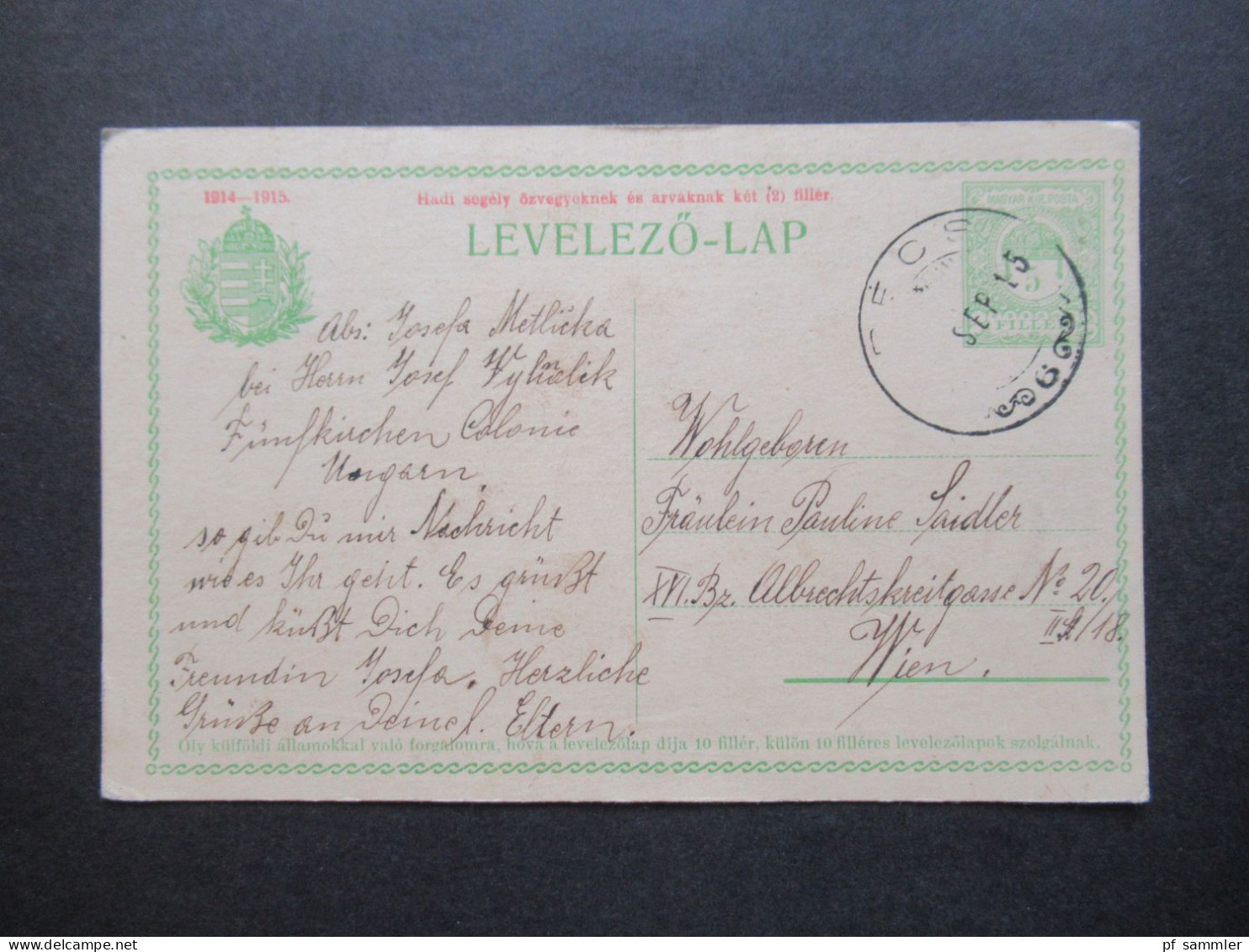 Ungarn / Österreich 1915 Ganzsache P 39 Kriegswitwen Und Waisen Stempel Pecs Geschrieben In Fünfkirchen - Postal Stationery