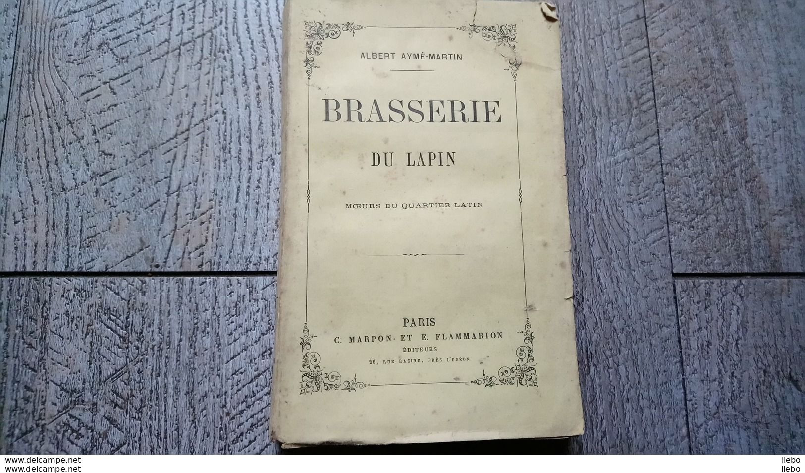 Brasserie Du Lapin Moeurs Du Quartier Latin De Albert Aymé Martin Paris Rare - Paris