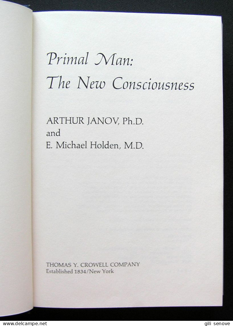 Primal Man: The New Consciousness By Arthur Janov, 1975 - Psychology