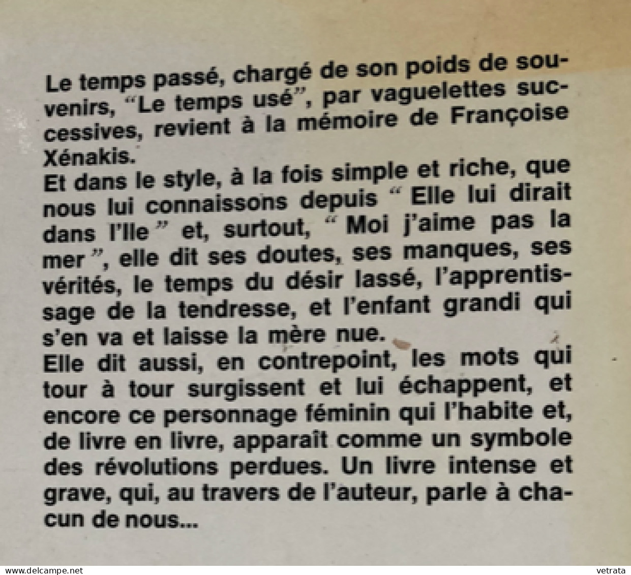 2 Livres De Françoise Xenakis =  Moi, J’aime Pas La Mer (Balland-1972-bon état) & Le Temps Usé (Balland-1976-bon état Gé - Paquete De Libros