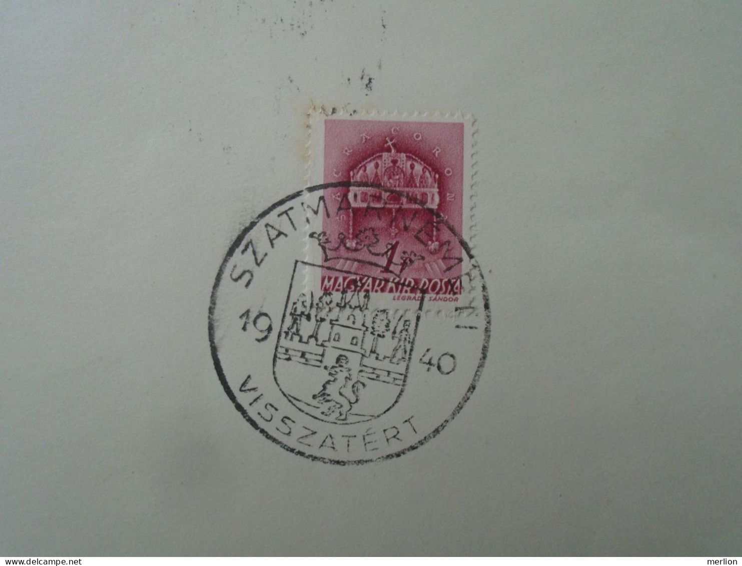 ZA451.17 Hungary  - Nagybánya, Szatmárnémeti, Nagyszalonta, Nagyvárad Visszatért -Commemorative Postmark 1940 - Postmark Collection