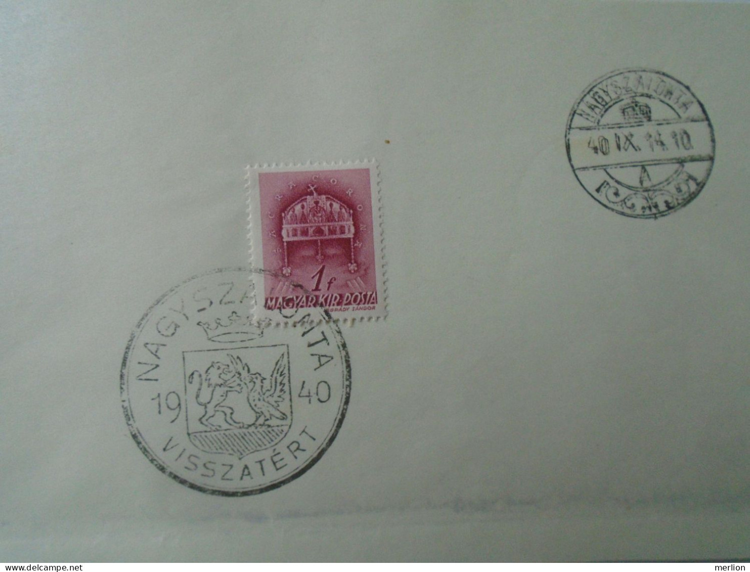 ZA451.17 Hungary  - Nagybánya, Szatmárnémeti, Nagyszalonta, Nagyvárad Visszatért -Commemorative Postmark 1940 - Storia Postale