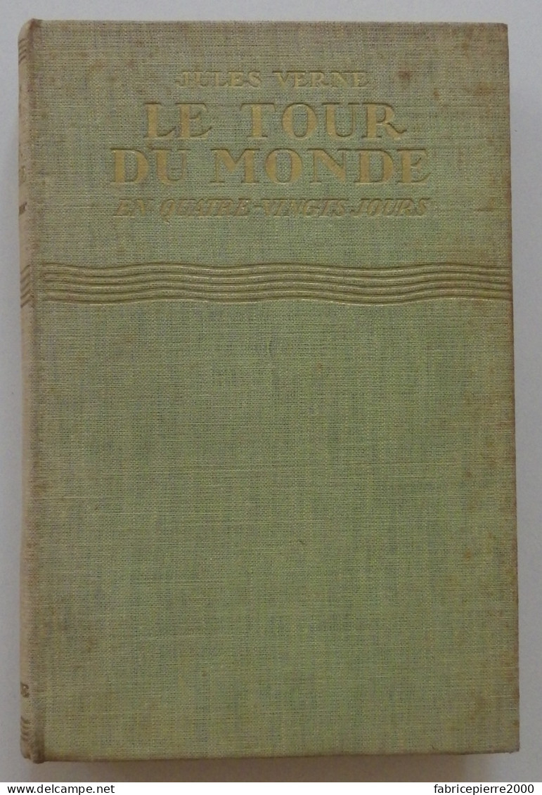 Jules VERNE - Le Tour Du Monde En Quatre-vingts Jours Hachette 1928 Ill H. Galland TBE - Bibliotheque Verte