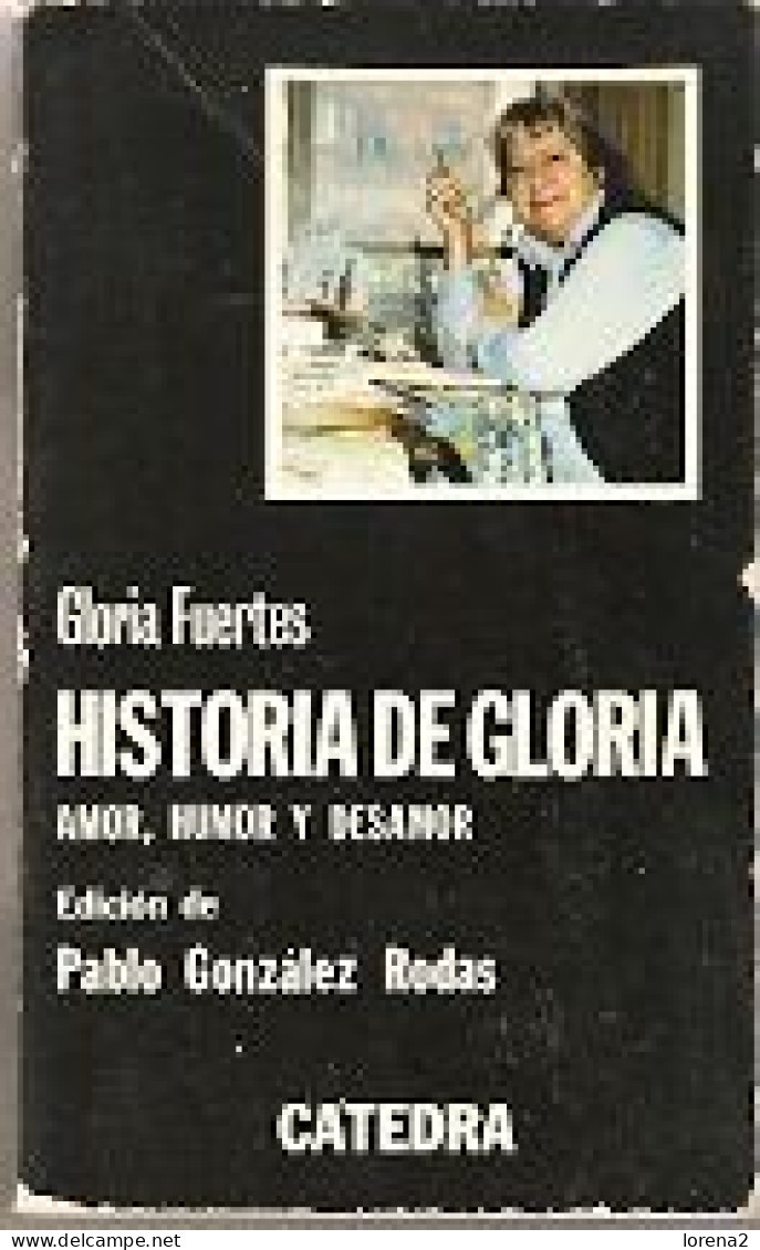 Libro. Historia De Gloria. Gloria Fuertes. Pablo González Rodas. 27-572 - Otros & Sin Clasificación