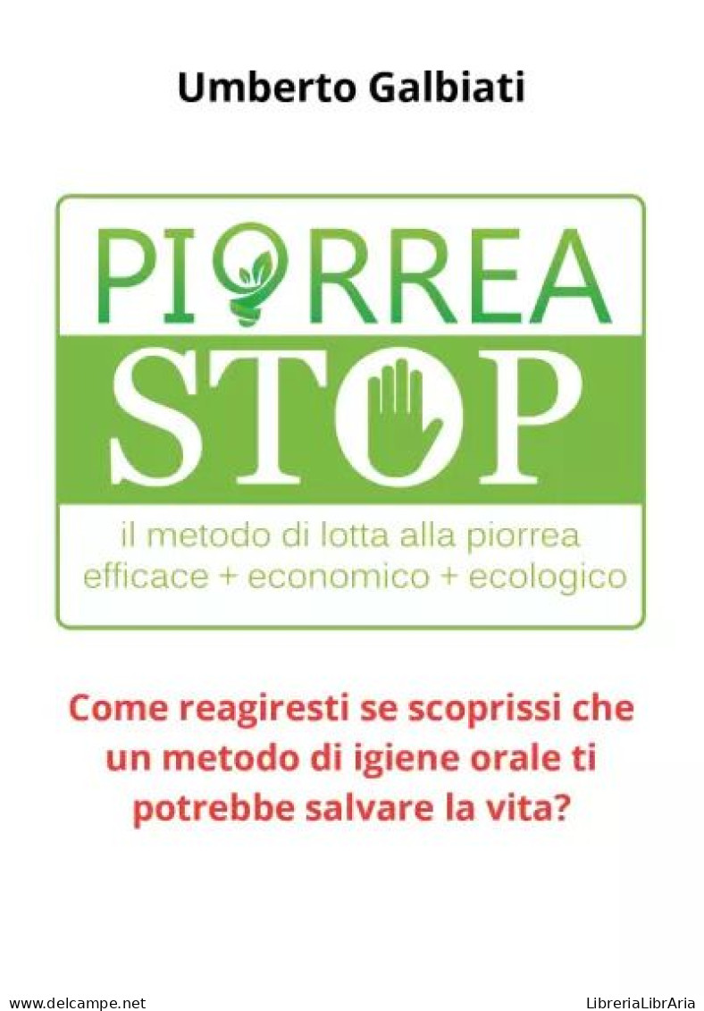 Piorrea Stop Di Umberto Galbiati,  2023,  Youcanprint - Medecine, Biology, Chemistry