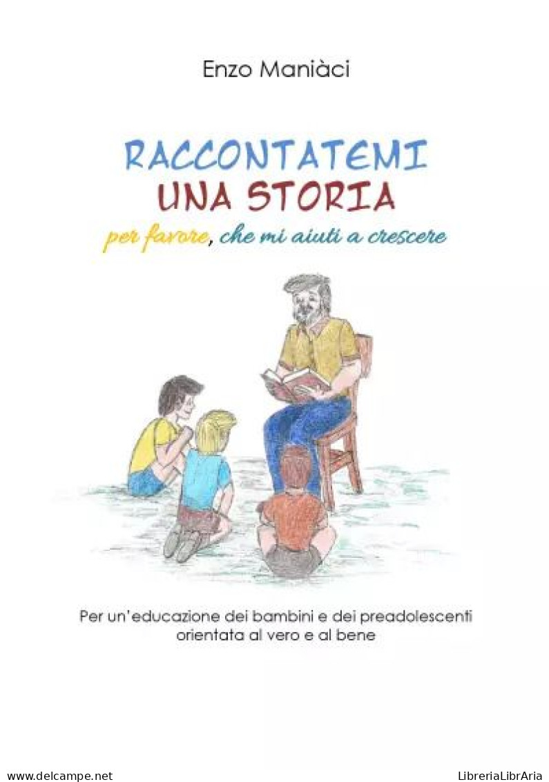 Raccontatemi Una Storia Di Enzo Maniàci,  2023,  Youcanprint - Enfants Et Adolescents