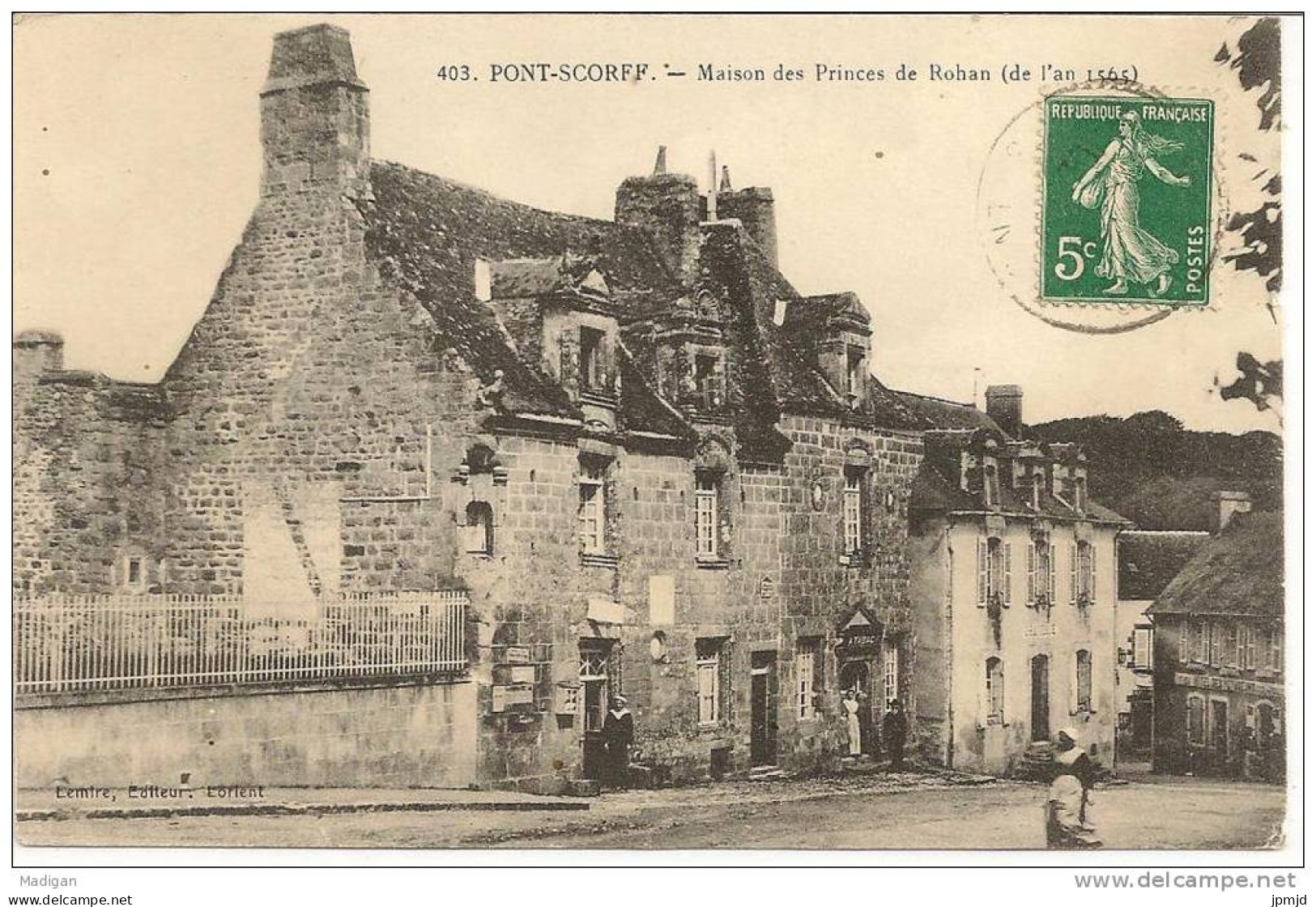 56 - PONT-SCORFF - Maison Des Princes De Rohan (de L'an 1565) - Ed. Lemire Lorient N° 403 - Pont Scorff