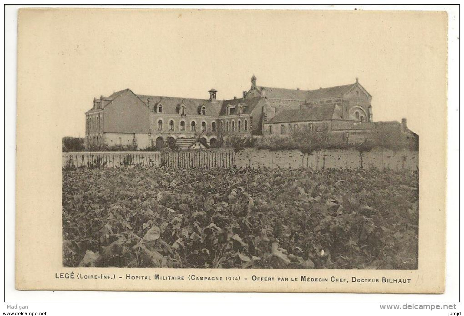 44 - LEGE (Loire-Inf.) - Hôpital Militaire (Campagne 1914) - Offert Par Le Médecin Chef, Docteur Bilhaut - Legé
