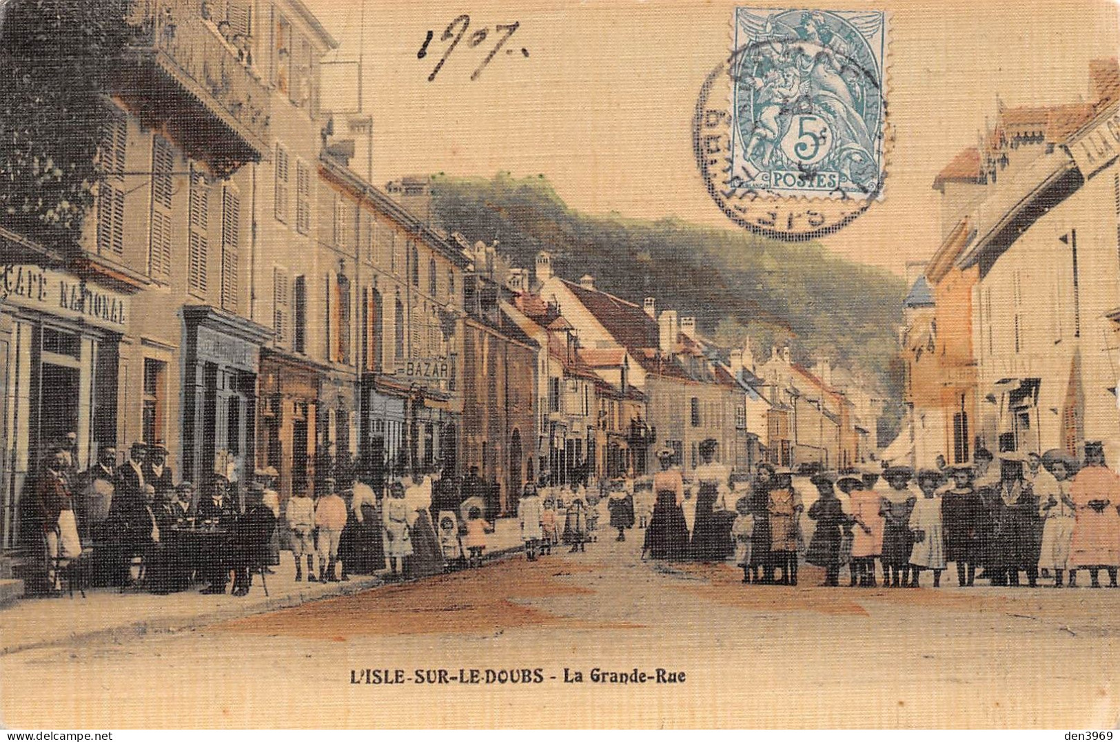 L'ISLE-sur-le-DOUBS (Doubs) - La Grande Rue - Café National - Tirage Toilé Couleurs - Voyagé 1907 (voir Les 2 Scans) - Isle Sur Le Doubs