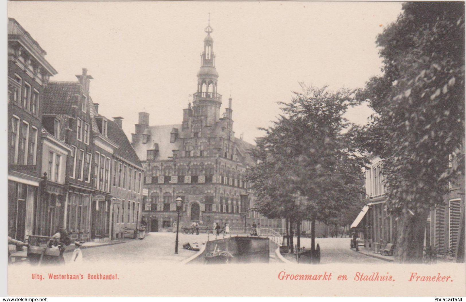 Franeker - Groenmarkt En Stadhuis - Zeer Oud - Franeker