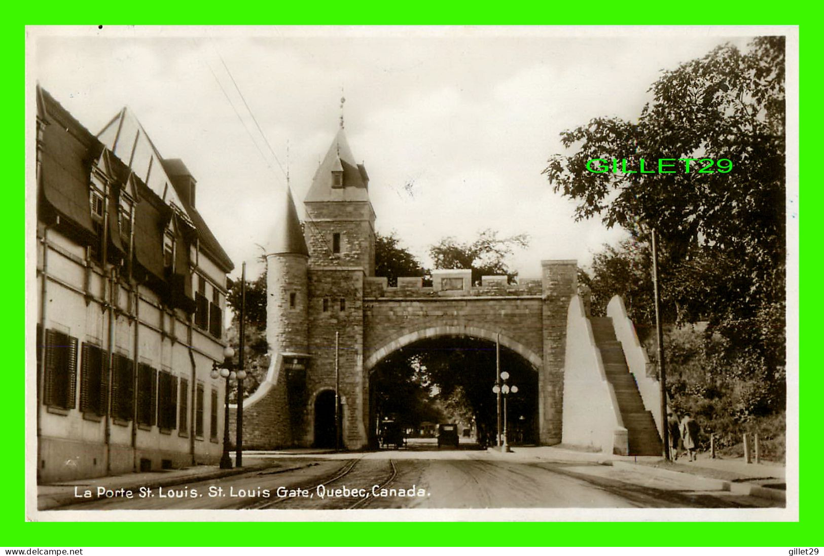 QUÉBEC - LA PORTE ST LOUIS  - WRITTEN EN 1930 - LIBRAIRIE GARNEAU LTÉE - - Québec – Les Portes