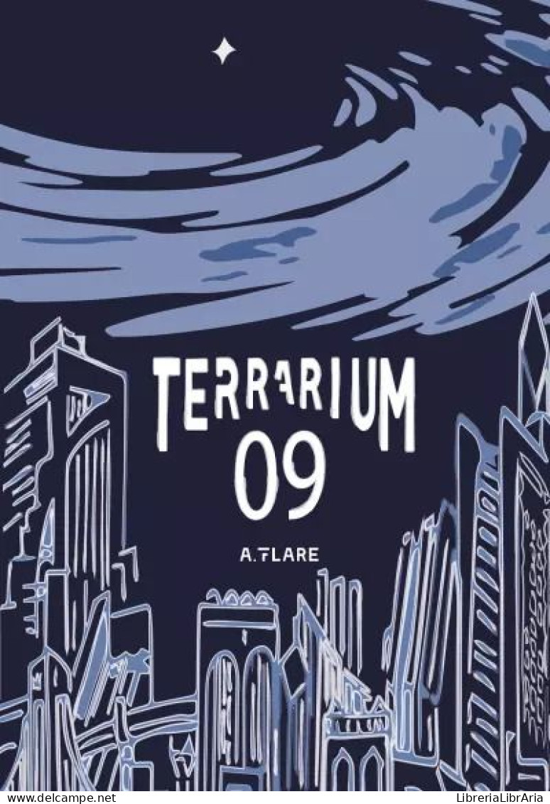 Terrarium09 Di Alberto Flare,  2023,  Youcanprint - Fantascienza E Fantasia
