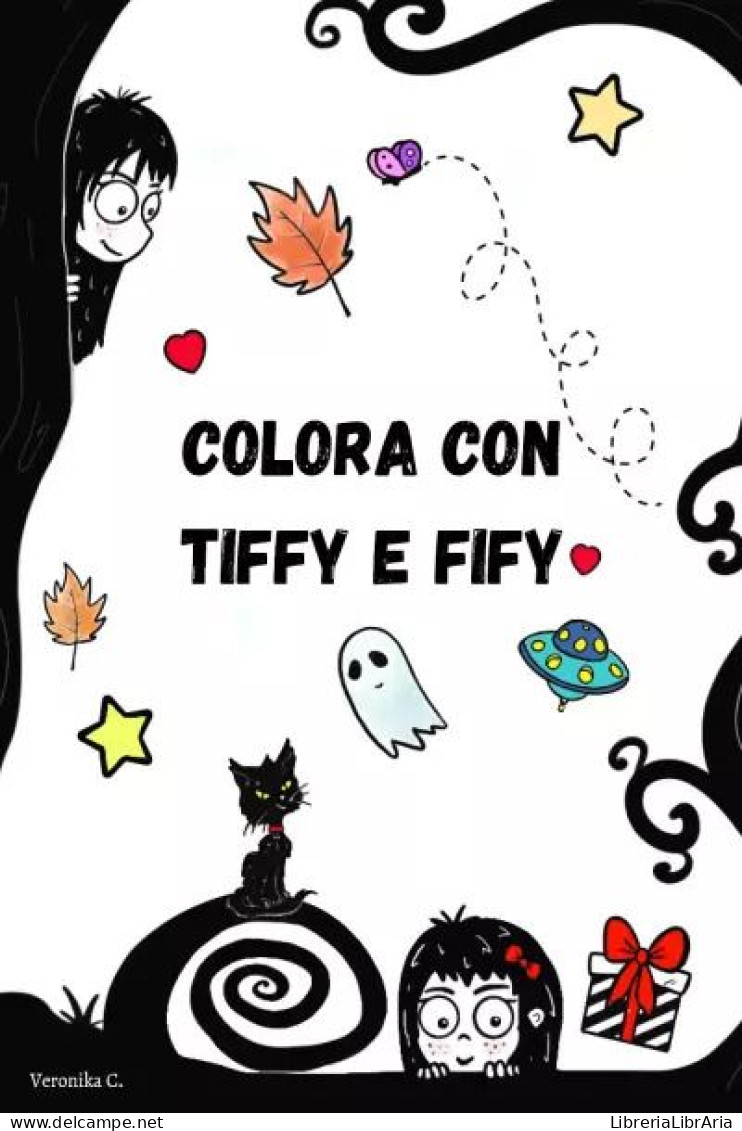 Colora Con Tiffy E Fify Di Veronika C.,  2023,  Youcanprint - Bambini E Ragazzi