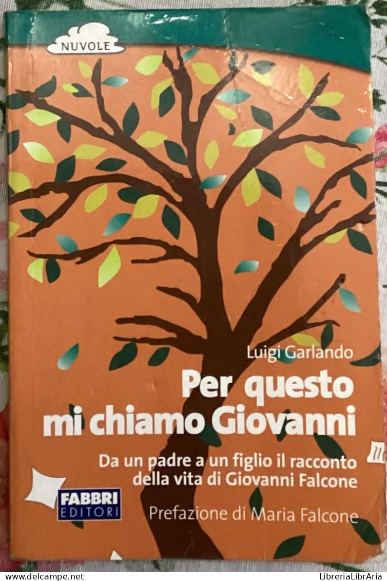 Per Questo Mi Chiamo Giovanni Di Luigi Garlando,  2006,  Fabbri Editori - Kinder Und Jugend