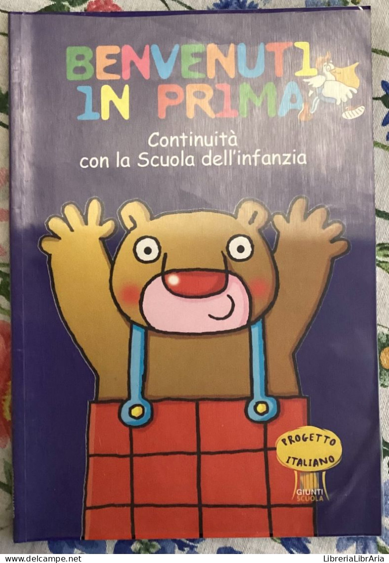 Benvenuti In Prima. Continuità Con La Scuola Dell’infanzia. Per La Scuola Elementare Di M. Pia Bucchioni, Tullia Colom - Kinder