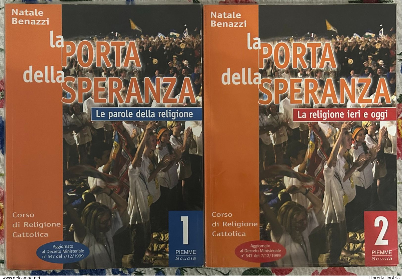 La Porta Della Speranza 1+2. Corso Di Religione Cattolica. Per La Scuola Media Di Nicola Benazzi,  2003,  Piemme Scuola - Enfants