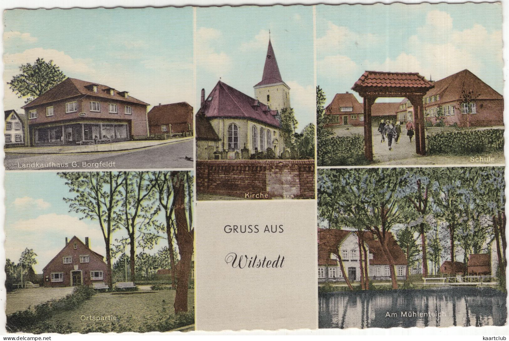 Gruss Aus Wilstedt : Landkaufhaus G. Borgfeldt, Kirche, Schule, Am Mühlenteich, Ortspartie - (Deutschland) - Rotenburg (Wümme)