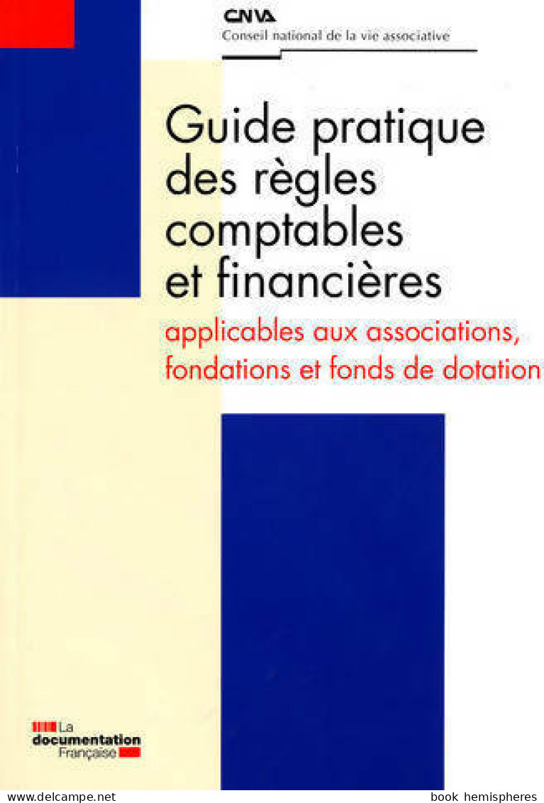 Guide Pratique Des Règles Comptable Et Financières De Collectif (2011) - Contabilità/Gestione