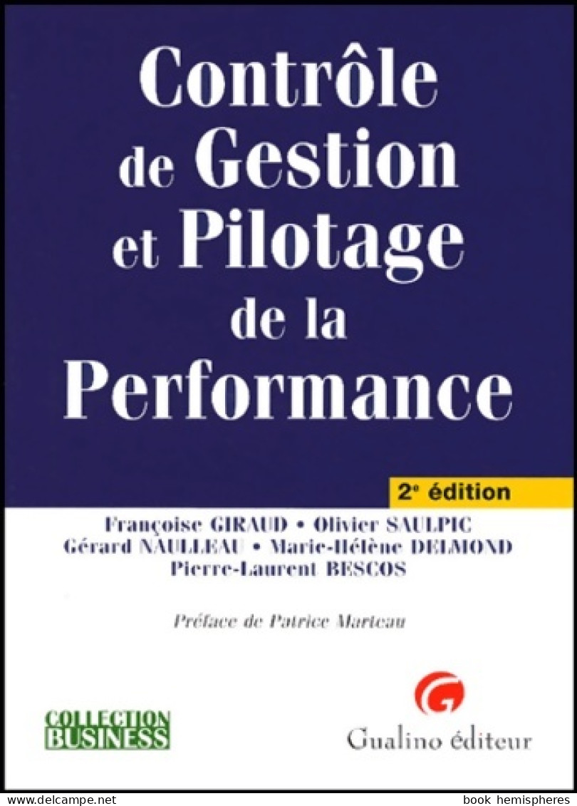 Contrôle De Gestion Et Pilotage De La Performance De Olivier Saulpic (2004) - Comptabilité/Gestion