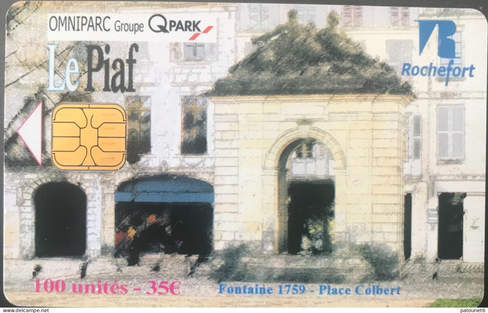 PIAF  -   ROCHEFORT   -   Fontaine, Place Colbert  -  OMNIPARC, Gpe Q PARK -  100 Unités - 35 E. - Cartes De Stationnement, PIAF