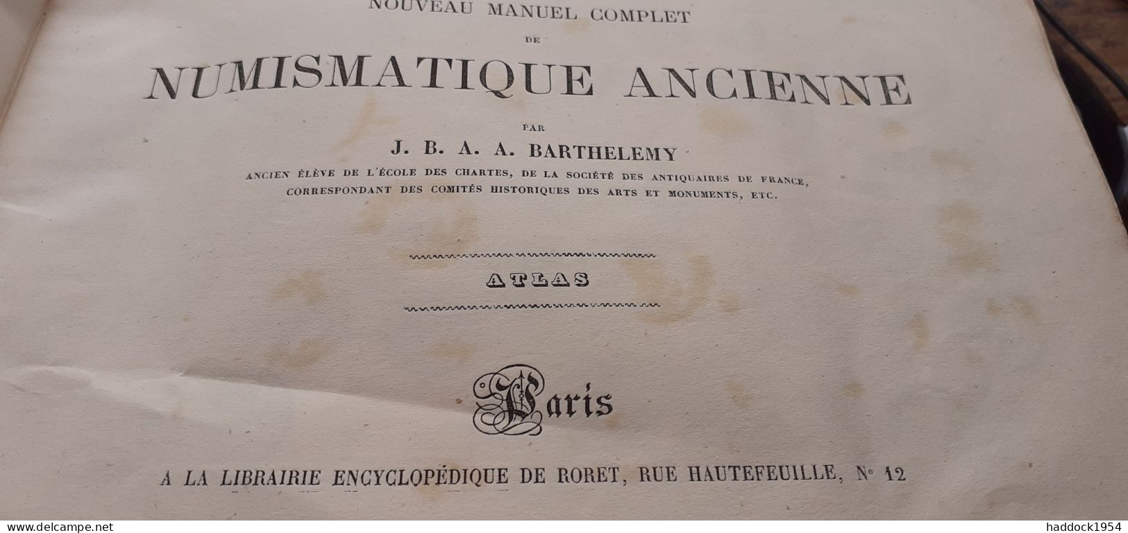 Nouveaux Manuels Complets De Numismatique Ancienne Et Moderne 2 Volumes Atlas BARTHELEMY Roret 1928 - Enzyklopädien