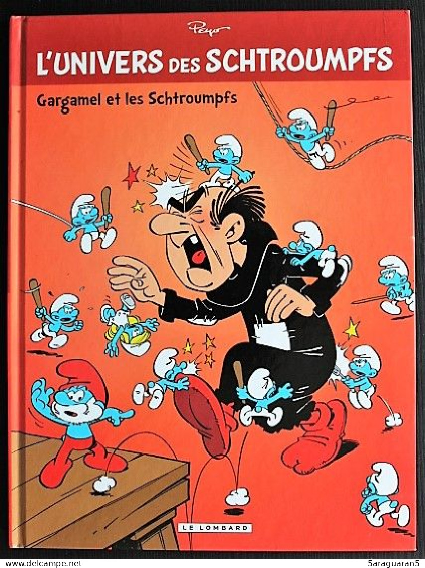 BD L'UNIVERS DES SCHTROUMPFS - 1 - Gargamel Et Les Schtroumpfs - EO 2011 - Schtroumpfs, Les - Los Pitufos