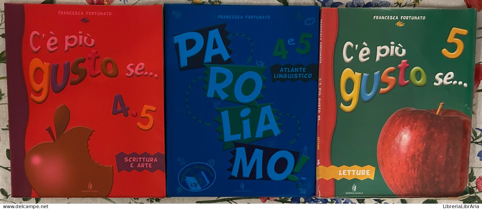 C’è Più Gusto Se... 4+5 Di Francesca Fortunato,  2007,  Minerva Scuola - Kids