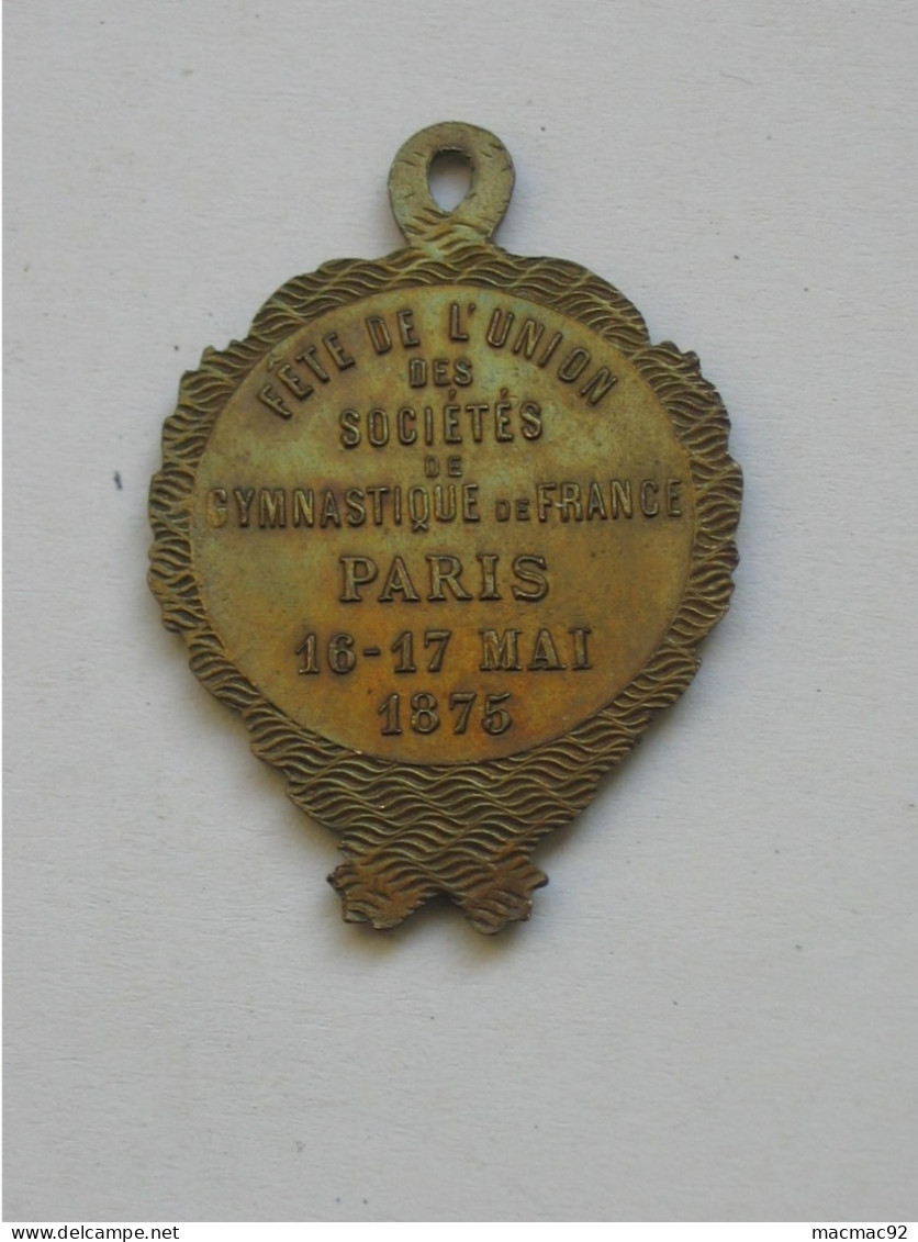 Médaille SPORTIVE - Fête De L'union Des Société De Gymnastique De France - Paris 17 Mai 1875 **** EN ACHAT IMMEDIAT *** - Gymnastik