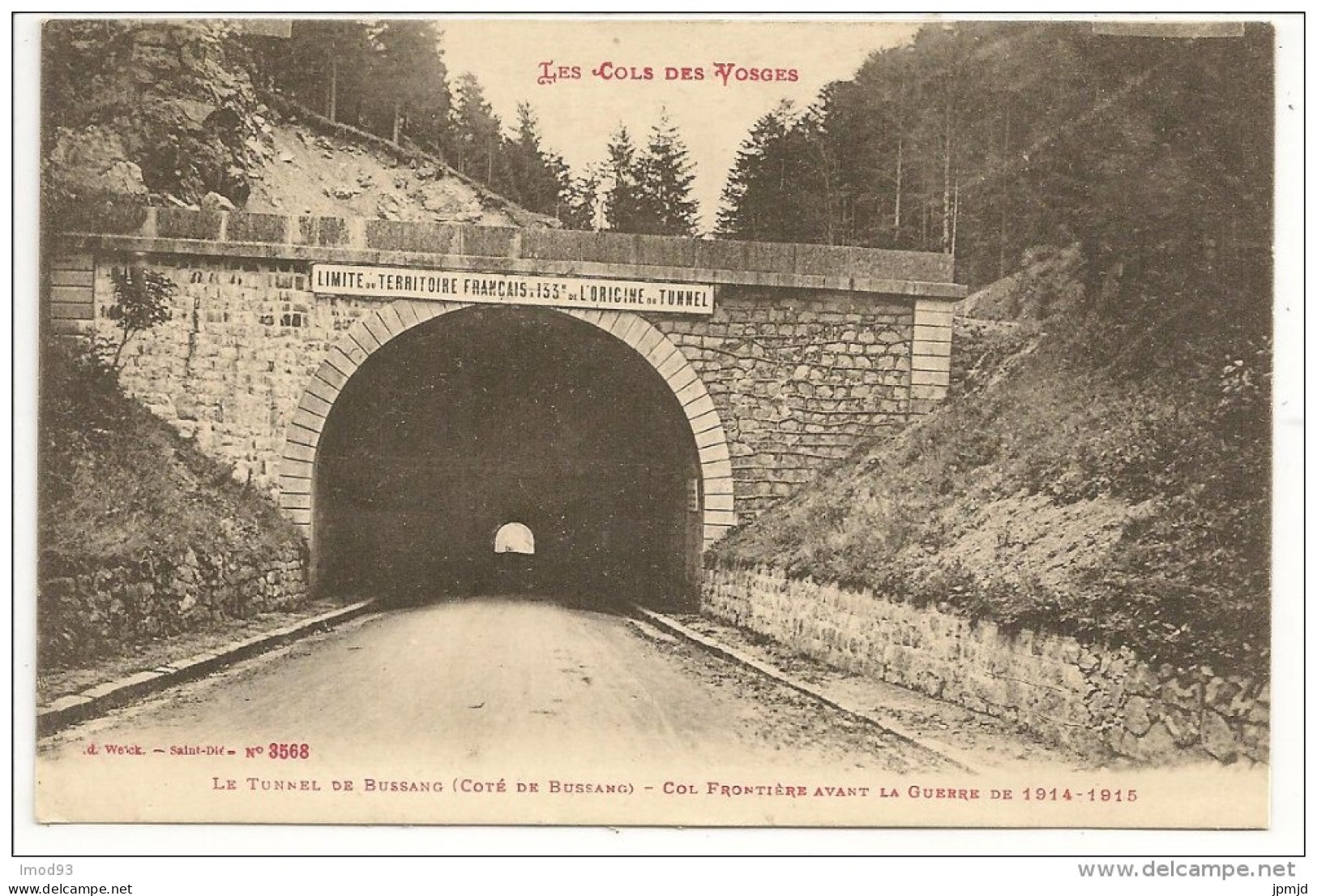 88 - Le Tunnel De BUSSANG - Côté De Bussang - Col Frontière Avant La Guerre De 1914-1915 - Ad. Weick 3568 - Col De Bussang