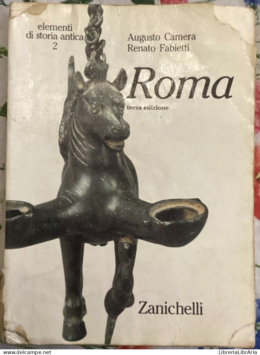 Roma. Elementi Di Storia Antica 2 Di Augusto Camera, Renato Fabietti,  1992,  Zanichelli - Histoire, Philosophie Et Géographie