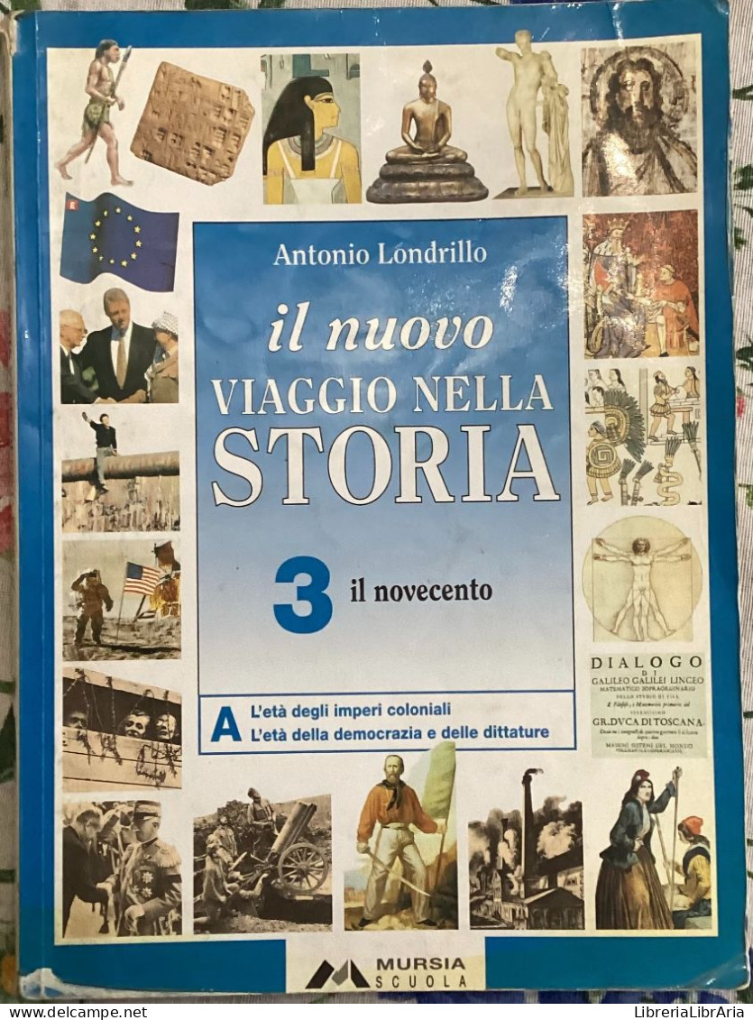 Il Nuovo Viaggio Nella Storia 3. Il Novecento. Per La Scuola Media Di Antonio Londrillo,  Mursia Scuola - Geschiedenis,