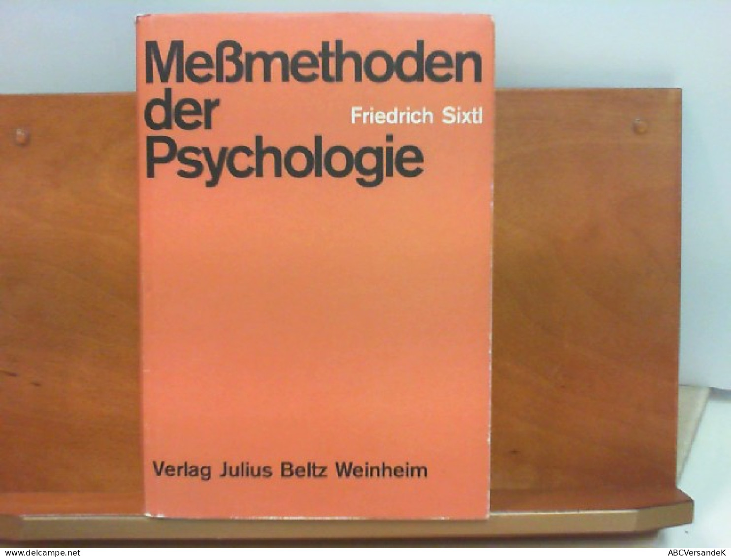 Meßmethoden Der Psychologie - Theoretische Grundlagen Und Probleme - Psychology