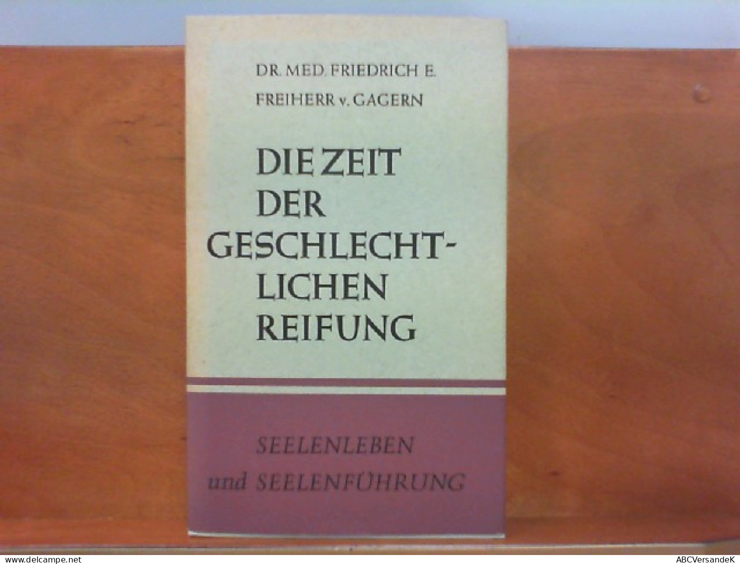 Die Zeit Der Geschlechtlichen Reifung - Band IV Der Reihe Seelenleben Und Seelenführung - Psicología