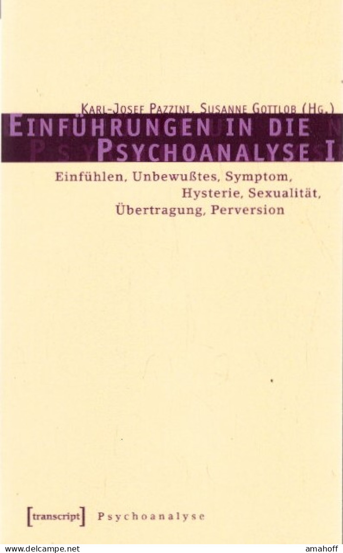 Einführungen In Die Psychoanalyse I: Einfühlen, Unbewußtes, Symptom, Hysterie, Sexualität, Übertragung, Perver - Psychology