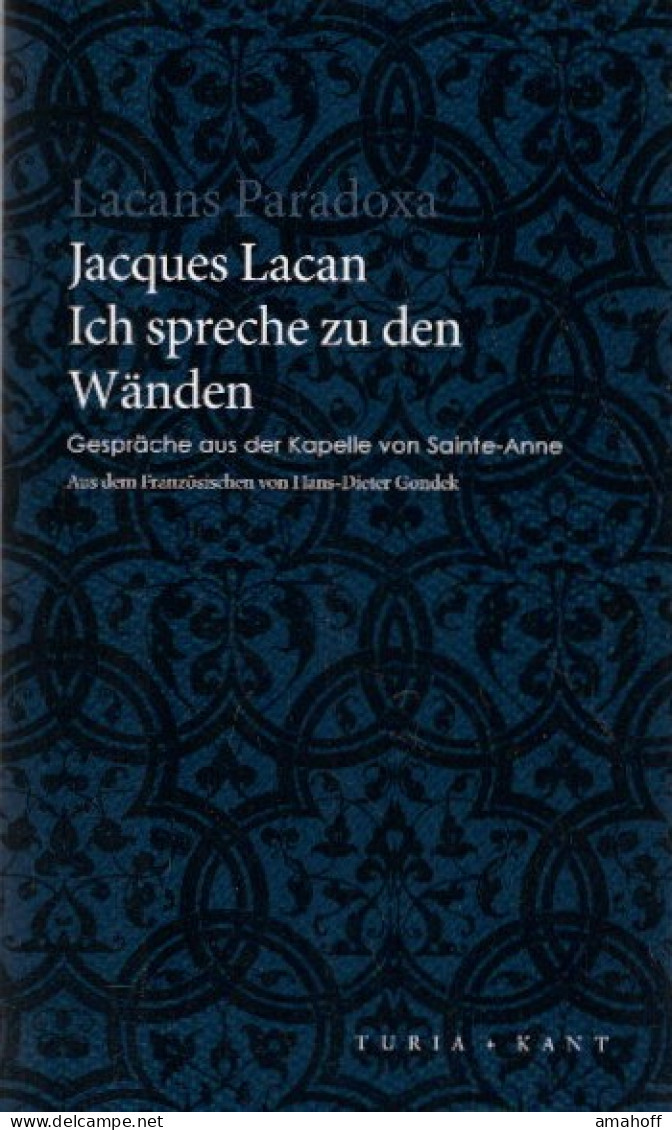 Ich Spreche Zu Den Wänden: Gespräche Aus Der Kapelle Von Sainte-Anne - Psychologie