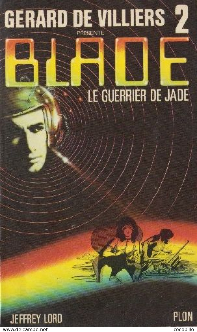 Blade N° 2 - Le Guerrier De Jade De Jeffrey Lord - Plon - 1976 - Plon