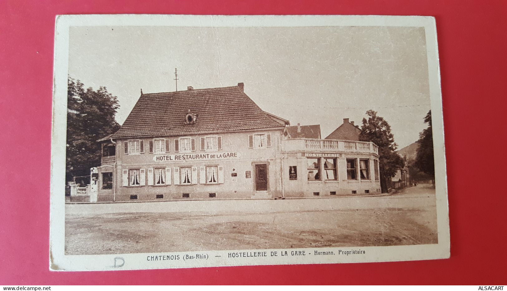 Chatenois , Hostellerie De La Gare, Hermann Propriétaire - Chatenois